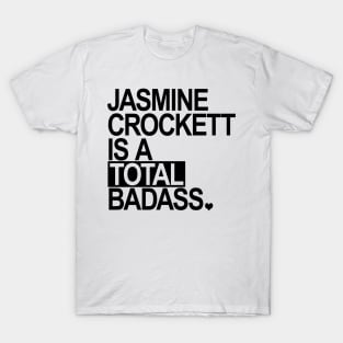 Jasmine Crockett is a total badass - black box T-Shirt